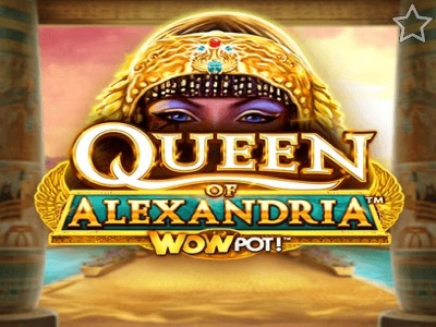 Queen Of Alexandria: Wowpot!