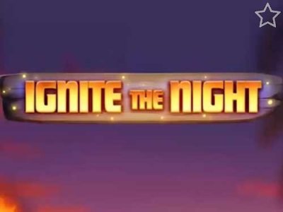 Ignite The Night